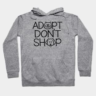 ADOPT DON'T SHOP - 4.0 Hoodie